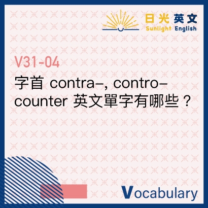 contra-, contro-, counter contra-, contro-, counter